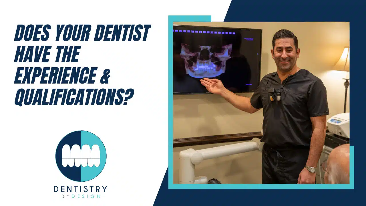 Does Your Dentist Have The Experience & Qualifications?